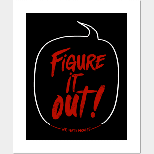 Figure It Out! (Now I'm the one yelling variant) Posters and Art